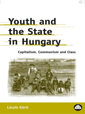 cover image of Youth and the State in Hungary